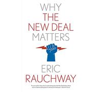 Why the New Deal Matters (Why X Matters S.) (Why X Matters Series)