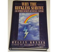 Why the Reckless Survive And Other Secrets of Human Nature