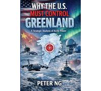 Why the U.S. Must Control Greenland: A Strategic Analysis of Arctic Power