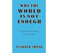 Why the World is not Enough