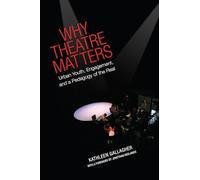 Why Theatre Matters: Urban Youth, Engagement, and a Pedagogy of the Real