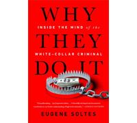 Why They Do It by Eugene Soltes (Paperback Book)