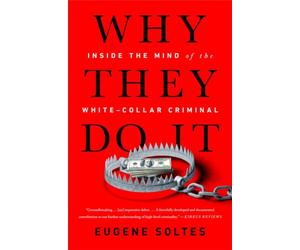WHY THEY DO IT by EUGENE SOLTES Paperback Self Help Business
