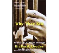 Why They Kill: The Discoveries of a Maverick Criminologist (Vintage)