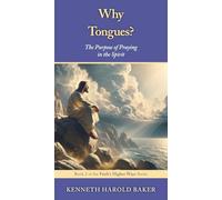 Why Tongues?: The Purpose of Praying in the Spirit (2)