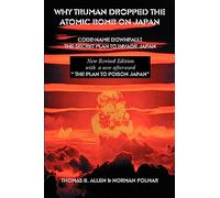Why Truman Dropped the Atomic Bomb on Japan