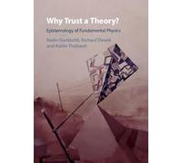 Why Trust a Theory?: Epistemology of Fundamental Physics