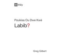 Why Trust the Bible? / Poukisa Ou Dwe Kwe Labib? (Gospel Fundamentals (Haitian Creole))