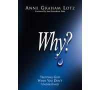 Why?: Trusting God When You Don't Understand