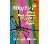 Why Us?: When Bad Things Happen to God's People