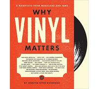 Why Vinyl Matters: A Manifesto from Musicians and Fans