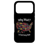 Why Wait ? To Visit Every State - Souvenir For Men For Women Case for iPhone 17 Pro