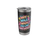 Why Walk When You Can Cartwheel Active Lifestyle Art Stainless Steel Insulated Tumbler