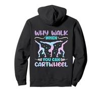 Why Walk When You Can Cartwheel - Funny Girls (On Back) Pullover Hoodie