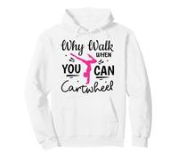 Why Walk When You Can Cartwheel Gymnast Gymnastics Girl Pullover Hoodie