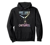 Why Walk When You Can Cartwheel Gymnastics Funny Girls Kids Pullover Hoodie