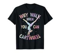 Why Walk When You Can Cartwheel Gymnastics Funny Girls Kids T-Shirt