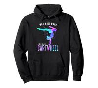 Why Walk When You Can Cartwheel Gymnastics Girl Pullover Hoodie