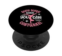Why Walk when You Can Cartwheel Gymnastics Girls Gymnast PopSockets Adhesive PopGrip