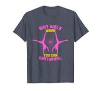 Why Walk When You Can Cartwheel I Girls Gymnastic Fun T-Shirt, Men, Heather Blue, Large