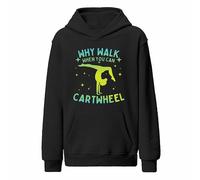 Why Walk When You Can Cartwheel Kids Gymnastics Hoodie Funny 1B13