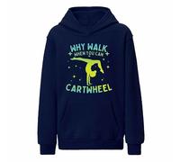 Why Walk When You Can Cartwheel Kids Gymnastics Hoodie Funny 1N13
