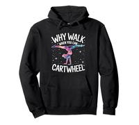Why Walk When You Can Cartwheel Pullover Hoodie