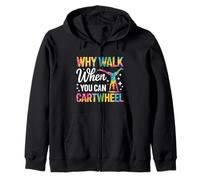 Why Walk When You Can Cartwheel Tumbling Zip Hoodie