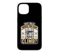 Why Walk When You Can Climb Scaffolder Worker Case for iPhone 13