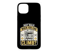 Why Walk When You Can Climb Scaffolder Worker Case for iPhone 15 Plus