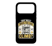 Why Walk When You Can Climb Scaffolder Worker Case for iPhone 17 Pro Max