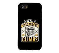 Why Walk When You Can Climb Scaffolder Worker Case for iPhone SE (2020) / 7/8