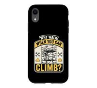 Why Walk When You Can Climb Scaffolder Worker Case for iPhone XR