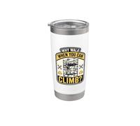 Why Walk When You Can Climb Scaffolder Worker Stainless Steel Insulated Tumbler