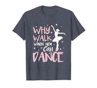 Why Walk When You Can Dance Love to Dance T-Shirt, Men, Heather Blue, 5X-Large