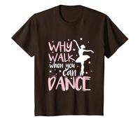 Why Walk When You Can Dance Love to Dance T-Shirt, Youth, Brown, 3T
