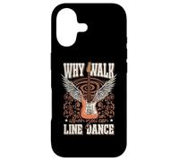 Why Walk When You Can Line Dance Case for iPhone 17