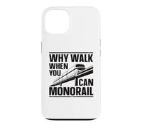 Why Walk When You Can Monorail Case for iPhone 13