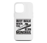 Why Walk When You Can Monorail Case for iPhone 13 Pro Max