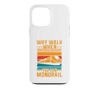 Why Walk When You Can Monorail Case for iPhone 13 Pro Max