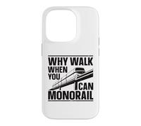 Why Walk When You Can Monorail Case for iPhone 14 Pro