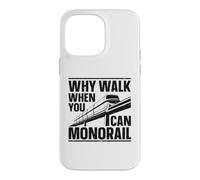 Why Walk When You Can Monorail Case for iPhone 14 Pro Max
