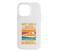 Why Walk When You Can Monorail Case for iPhone 14 Pro Max