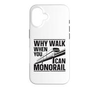 Why Walk When You Can Monorail Case for iPhone 16