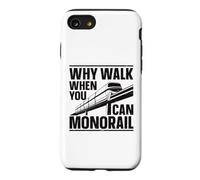 Why Walk When You Can Monorail Case for iPhone SE (2020) / 7/8