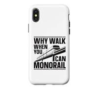 Why Walk When You Can Monorail Case for iPhone X/XS