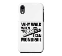 Why Walk When You Can Monorail Case for iPhone XR