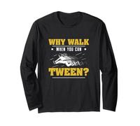 Why Walk When You Can Tween Awesome Motion Graphic Designers Long Sleeve T-Shirt