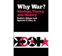 Why War? Ideology, Theory, and History (Campus)