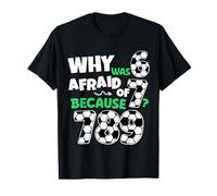 Why was 6 Afraid of 7 Funny Football 67 Number Maths Day T-Shirt